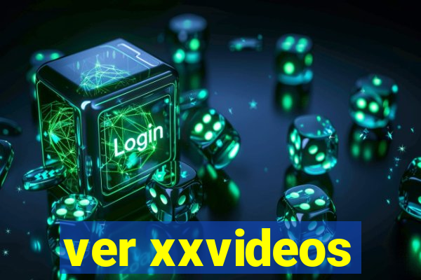 ver xxvideos